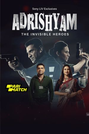 Adrishyam – The Invisible Heroes (2024) Season 1 Hindi 1080p WebRip