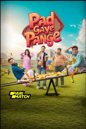 Pad Gaye Pange 2024 Hindi 1080p CAMRip